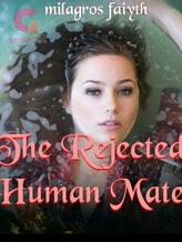 Novel The Rejected Human Mate by Milagros faiyth