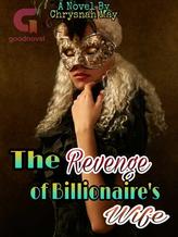 The Revenge of Billionaire's Wife