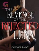 Novel The Revenge of the Rejected Luna by october_babyy