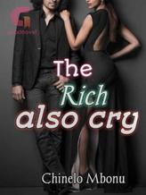 Novel The Rich also cry by Chidot