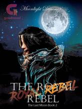 Novel The Royal Rebel by Moonlight Dreamer