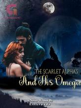 Novel The Scarlett Alpa’s And His Omega by LilGrande