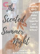 Novel The Scented Summer Night by MysticRomance