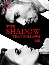 Novel The Shadow That Follows Me by ThoseBigNerdyGlasses