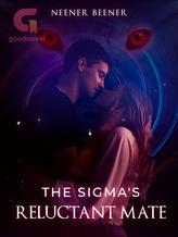 Novel The Sigma’s Reluctant Mate by Neener Beener