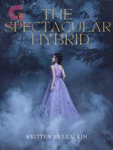 Novel The Spectacular Hybrid by Lea_Kim