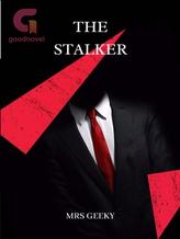 Novel The Stalker by mrs geeky