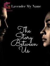 The Story Between Us