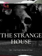 Novel The Strange House by jaycelovesyou