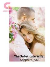 Novel The Substitute Wife by Sapphire_963