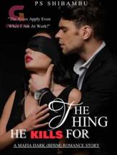 Novel The Thing He Kills For by PS Shibambu