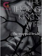 The Thorns King's Wife: The trapped bride