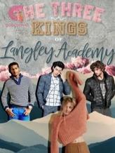 Novel The Three Kings Of Langley Academy by hanihaniplease