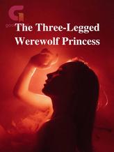 The Three-Legged Werewolf Princess