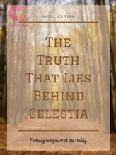 Novel The Truth that Lies Behind Celestia by Angel