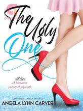 Novel The Ugly One by Angela Lynn Carver