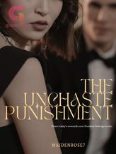 Novel The Unchaste Punishment by MaidenRose7