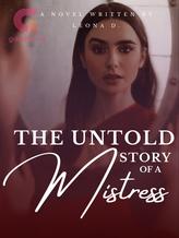 Novel The Untold Story of a Mistress by Leona D.