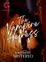 Novel The Vampire Heiress by MISTERYO