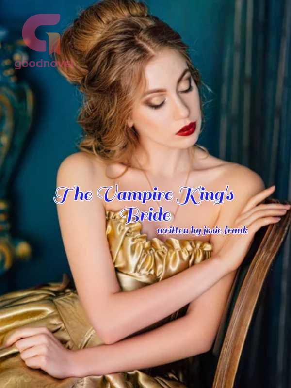 The Vampire King’s Bride (A Vampire Cinderella bonus Series) The Vampire King’s Bride (A Vampire Cinderella bonus Series)