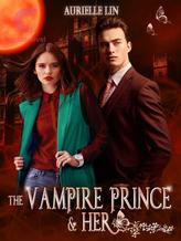 Novel The Vampire Prince And Her by Aurielle Lin Novel The Vampire Prince And Her by Aurielle Lin