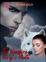 Novel The Vampire’s King Mate by Author Marigold