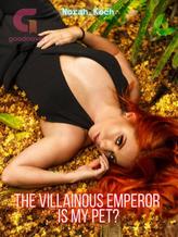 Novel The Villainous Emperor is My Pet? by Norah Koch