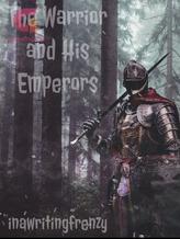 Novel The Warrior And His Emperors by _diamond_crown