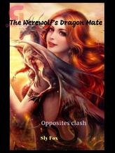 Novel The Werewolf’s Dragon Mate by Sly fox