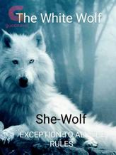 The White Wolf: A she-wolf exception to all the rules