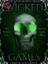 Novel The Wicked Games (Book 1: The Spirileaxus Saga) by Shreya Sengupta