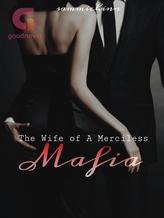 Novel The Wife Of A Merciless Mafia by sammichinn