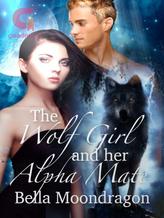 Novel The Wolf Girl and Her Alpha Mate by Bella Moondragon