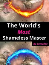 Novel The World’s Most Shameless Master by lumydee