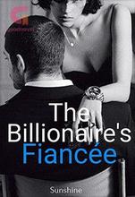 Novel The billionaire’s fiancée by Sunshine