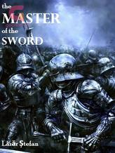 Novel The master of the sword by Ștefan Lazăr