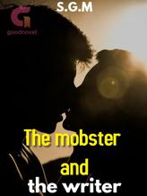 Novel The mobster and the writer by sgm_23