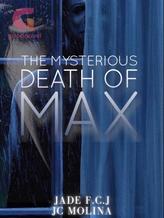 Novel The mysterious death of Max by Jade F. C. J