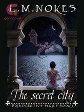 Novel The secret city (Primogentius series Book 1) by L.M.Nokes