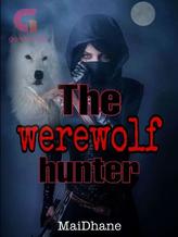 Novel The werewolf hunter by Miden Dacullo Novel The werewolf hunter by Miden Dacullo