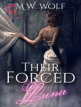 Novel Their Forced Luna by mariawarrenwrites