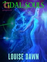 Novel Tidal Souls by Louise Dawn