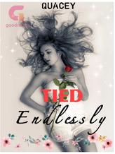 Novel Tied Endlessly ( English Version) by Quacey