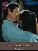 Novel Timeless Love by Astrid Zeng