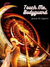 Novel Touch Me, Bodyguard by Januar EL Capirco