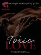 Novel Toxic Love by Wellmindelysian