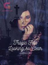 Novel Tragic Fate Looking So Clear by Aurielle