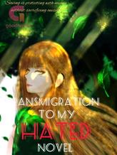 Novel Transmigration To My Hated Novel by tayswift679