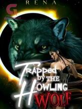 Novel Trapped by the Howling Wolf by Rena