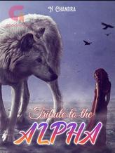 Novel Tribute to the Alpha by N Chandra